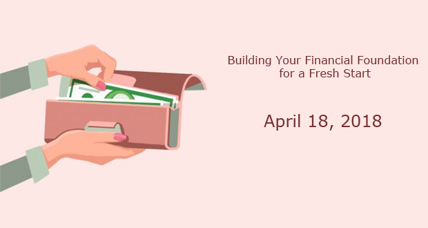 Building+Your+Financial+Foundation+for+a+Fresh+Start-April+18