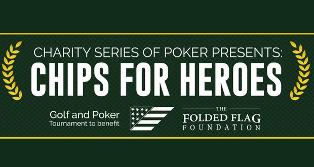 Charity Series of Poker Partners with The Folded Flag Foundation to Host Chips for Heroes Golf and Poker Tournament