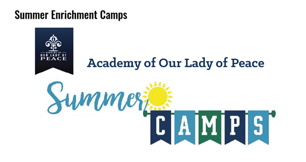 The Academy of Our Lady of Peace Offers Summer 2019 Enrichment Camps